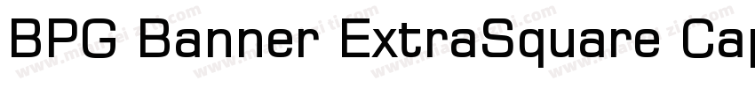 BPG Banner ExtraSquare Caps字体转换